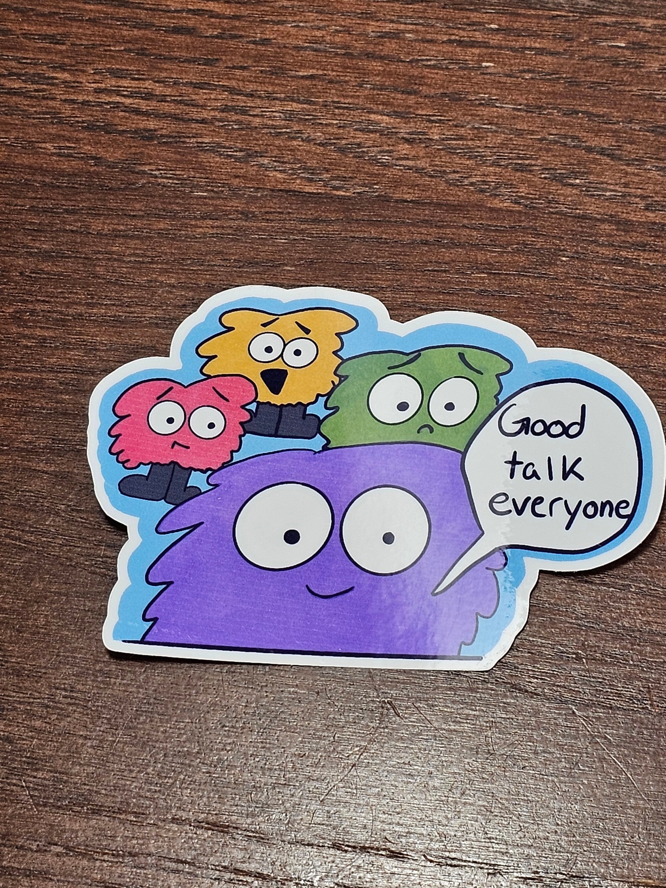 Good talk everyone sticker
