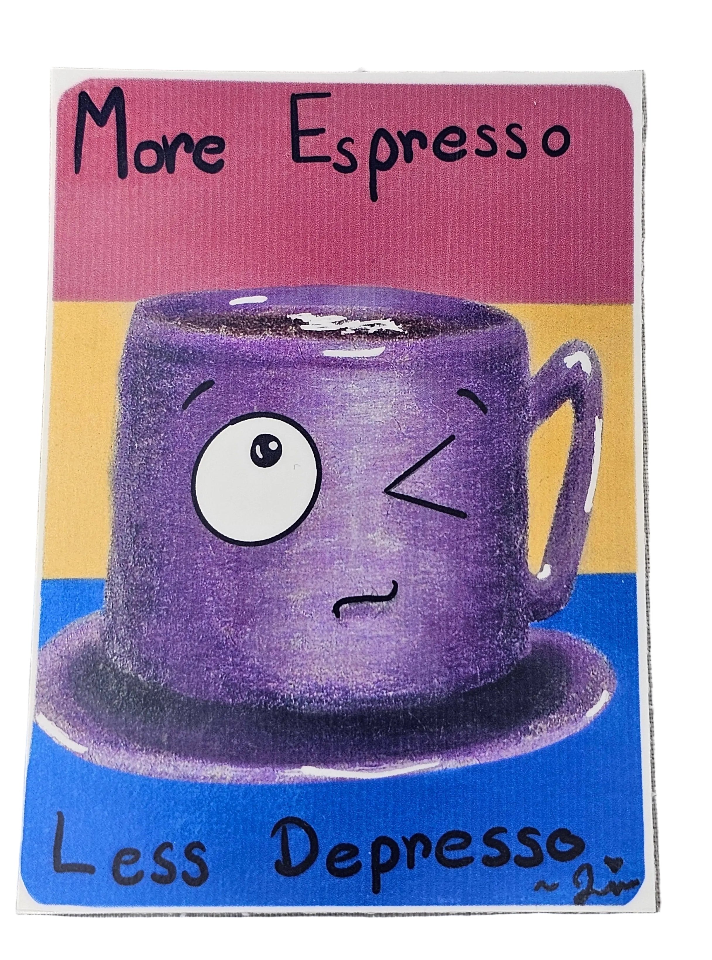 More Espresso Less Depresso