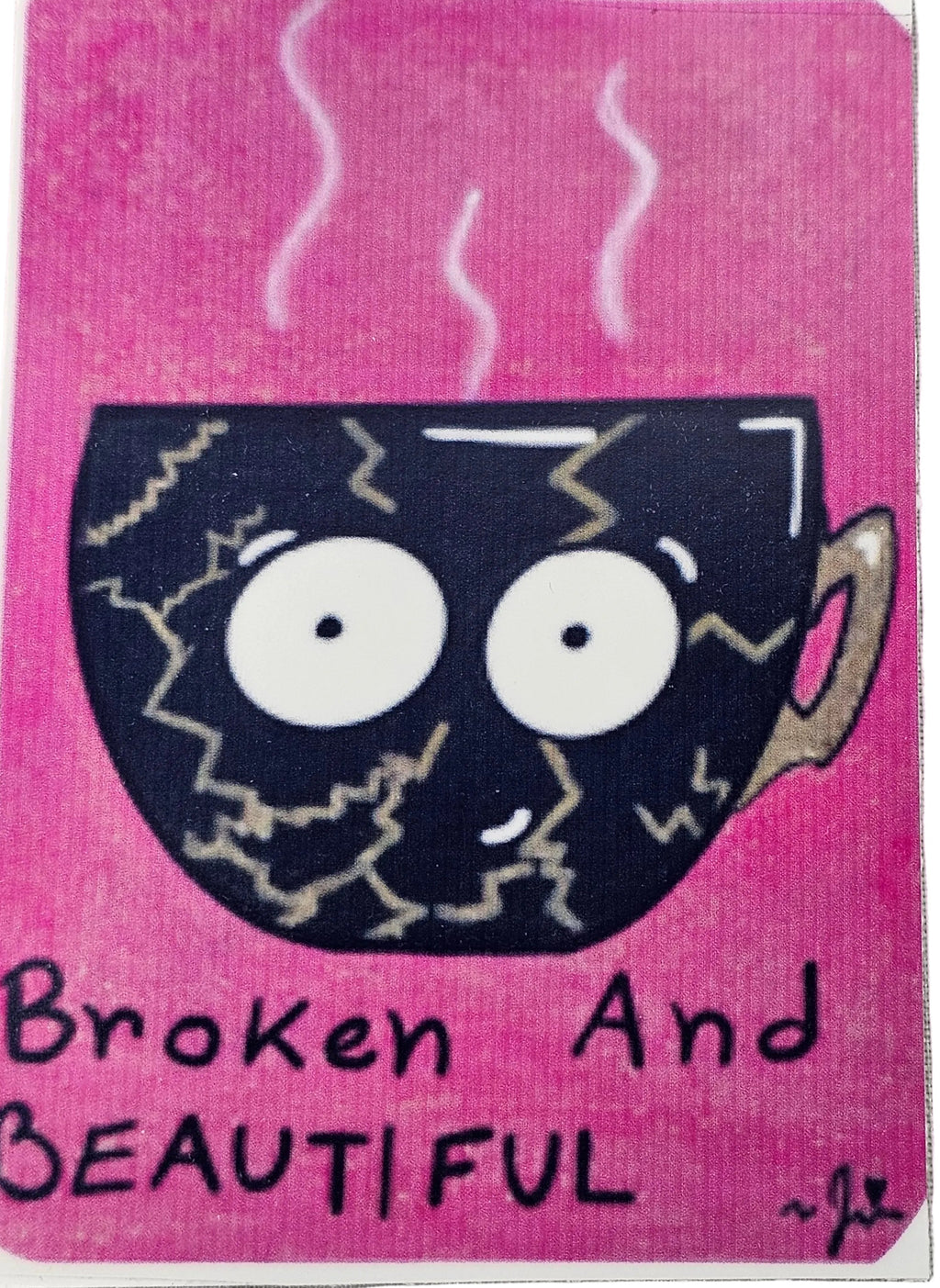 Broken and Beautiful